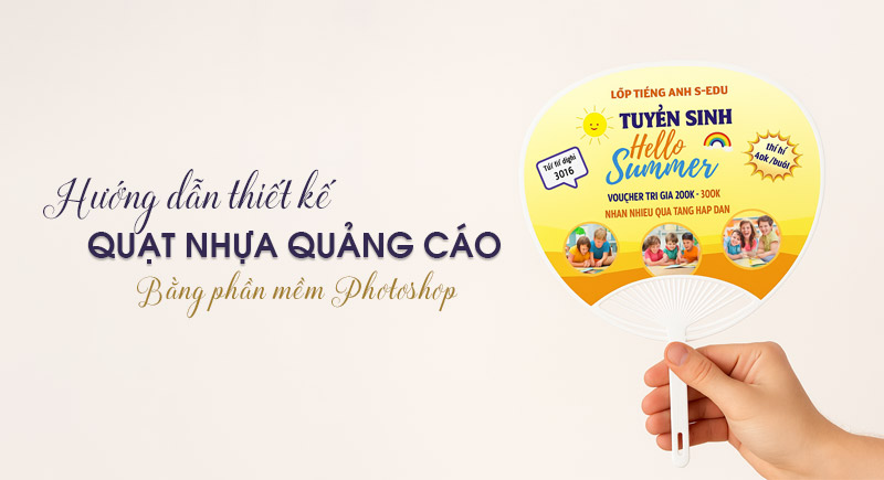 Hướng dẫn thiết kế quạt nhựa bằng Photoshop
