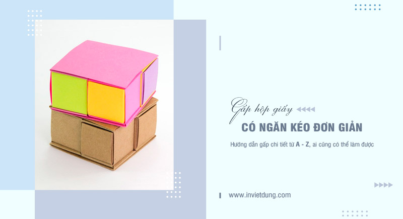 Cách làm hộp giấy có ngăn kéo