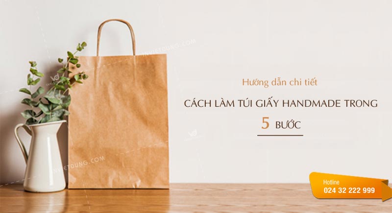 Hướng dẫn làm túi giấy handmade dễ dàng chỉ 5 bước