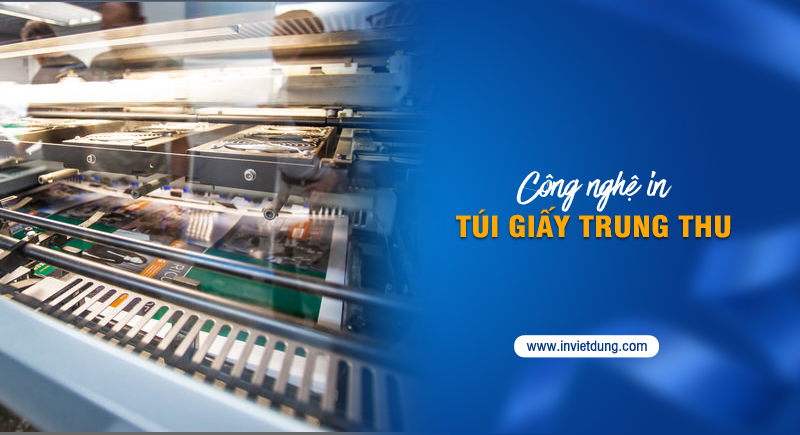 Công nghệ in túi giấy Trung thu