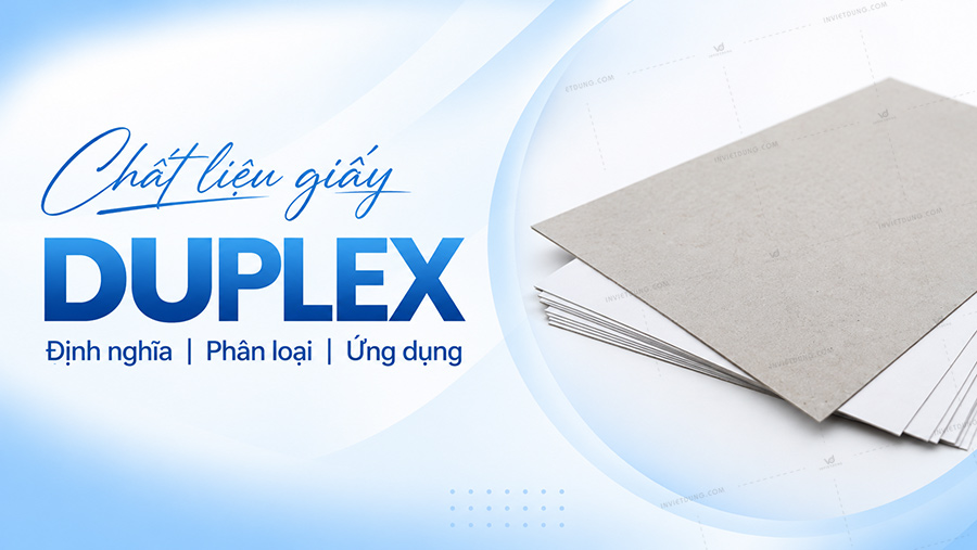 Giấy Duplex là gì? Phân loại và ứng dụng trong in ấn