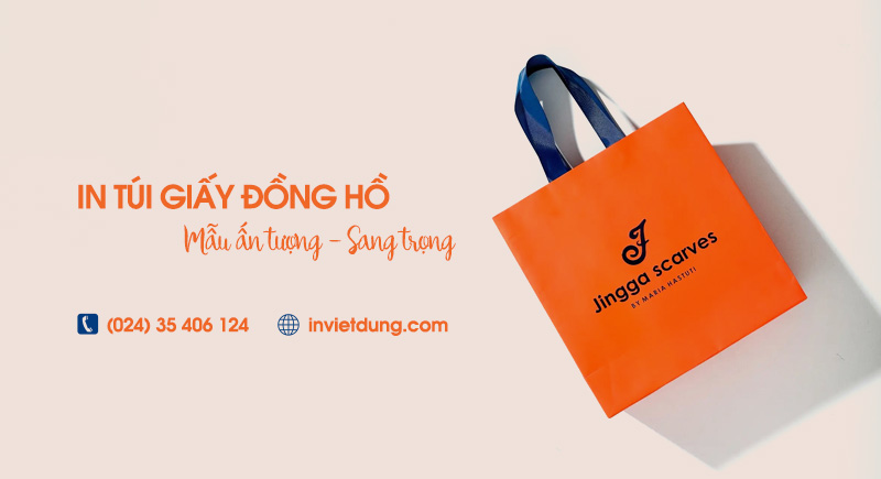 Xưởng in túi giấy đựng đồng hồ theo yêu cầu tại Hà Nội