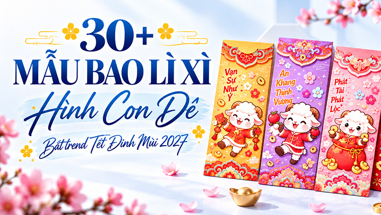 30+ mẫu bao lì xì hình con Dê Đinh Mùi 2027